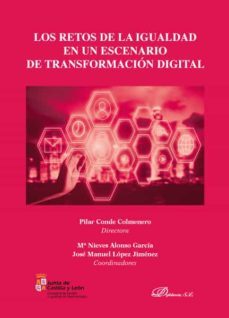 los retos de la igualdad en un escenario de transformacion digital. (ebook)-jose manuel ; alonso garcia, maria nieves; conde colmenero, pilar lopez jimenez-9788413246178