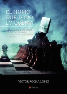 el humo que todo lo quema-9788413318578
