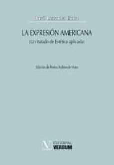 la expresion americana (un tratado de estetica aplicada)-9788413371078
