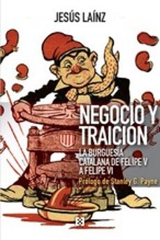 negocio y traicion. la burguesia catalana de felipe v y felipe v-9788413390178