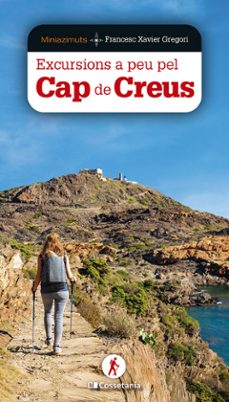 excursions a peu pel cap de creus-francesc xavier gregori i pons-9788413563978