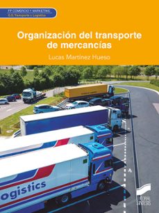 organizacion del transporte de mercancias-lucas mertinez hueso-9788413573878