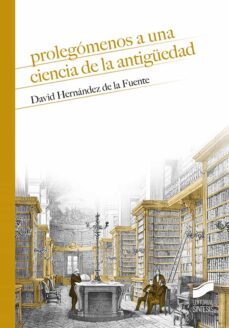 prolego?menos a una ciencia de la antigu?edad (ebook)-david hernandez de la fuente-9788413577678