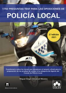 1750 preguntas test para las oposiciones de policia local-miguel angel valcarcel moreno-9788413591278