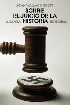 sobre el juicio de la historia-joan wallach scott-9788413626178