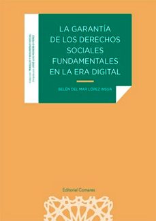 garantia de los derechos sociales fundamentales en la era digital-belen del mar lopez insua-9788413696478