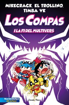 los compas 10. los compas i la fi del multivers-el trollino y timba vk mikecrack-9788413896878