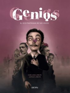 genios, el eco fantasma de sus voces-maria jesus lorente-antonio lorente-9788414012178