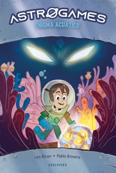 astrogames 3 :enigma acuático-leo bican-9788414039878