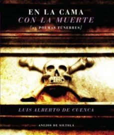 en la cama con la muerte: 25 poemas funebres-9788415039778