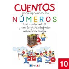 cuentos para aprender los numeros 10-maria valenzuela gongora-9788415059578