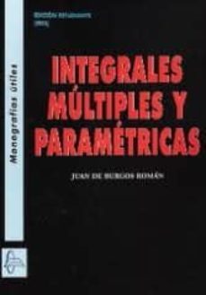 integracion multiple y parametrica (2ª ed)-juan de burgos roman-9788415214878