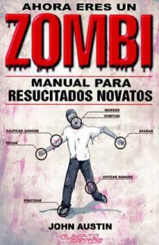 ahora eres un zombi. manual para resucitados novatos-9788415238478