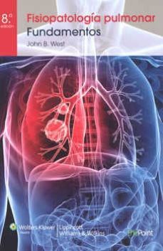 fisiopatologia pulmonar (8ª ed.)-john b. west-9788415419778