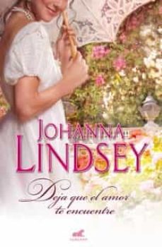 deja que el amor te encuentre-johanna lindsey-9788415420378