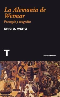la alemania de weimar (ebook)-eric d. weitz-9788415427278
