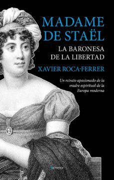 madame de stael, la baronesa de la libertad (ebook)-xavier roca ferrer-9788415441878