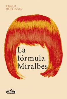 la fórmula miralbes (ebook)-braulio ortiz poole-9788415451778
