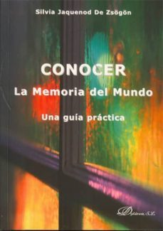 conocer la memoria del mundo-silvia jaquenod de zsogon-9788415455578