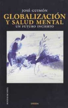 globalizacion y salud mental. un futuro incierto-9788415458678