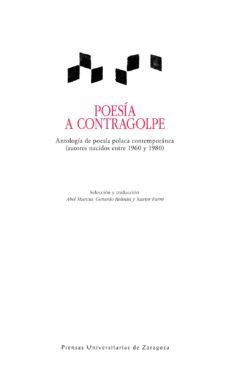 poesia a contragolpe. antologia de poesia  polaca contemporanea (ebook)-9788415538578