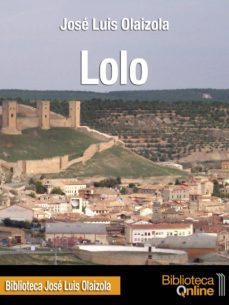lolo (ebook)-jose luis olaizola-9788415599678
