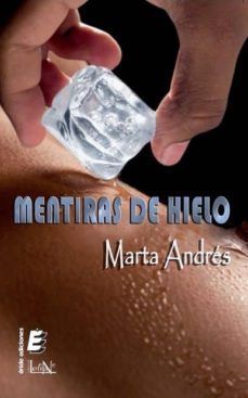 mentiras de hielo-marta andres-9788415643678
