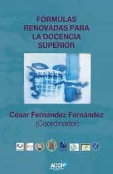 formulas renovadas para la docencia superior-cesar fernandez fernandez-9788415705178