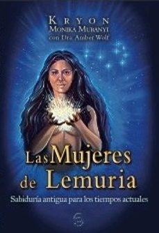 las mujeres de lemuria: sabiduria antigua para los tiempos actuales-monika muranyi-9788415795278