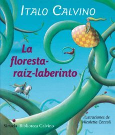 la floresta-raiz-laberinto-italo calvino-9788415803478