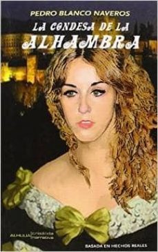 la condesa de la alhambra-pedro blanco naveros-9788415897378