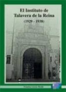 el instituto de talavera de la reina (1929-1938)-f. garcia martin-9788416005178