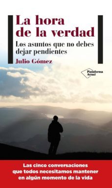 la hora de la verdad. (ebook)-julio gomez-9788416096978