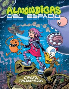 almondigas del espacio-craig thompson-9788416251278