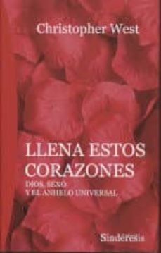 llena estos corazones: dios, sexo y el anhelo universal-christopher west-9788416262878
