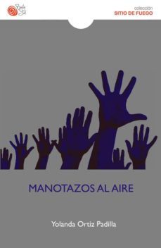manotazos al aire-yolanda ortiz padilla-9788416320578