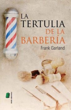 la tertulia de la barberia-frank garland-9788416321278