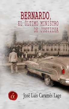bernado, el ultimo ministro de justicia (ebook)-9788416405978