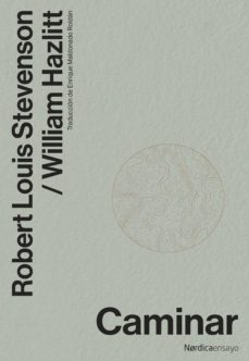 caminar (ebook)-william hazlitt-robert louis stevenson-9788416440078