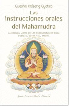 las instrucciones orales de mahamudra-gueshe kelsang gyatso-9788416472178