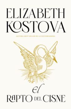 el rapto del cisne-elizabeth kostova-9788416517978