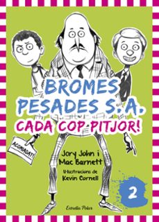 bromes pesades s.a. 2. cada cop pitjor!-9788416522378
