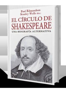 el circulo de shakespeare-paul edmondson-stanley wells-9788416541478