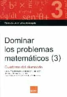 dominar los problemas matematicos 3-francisco j. lopez apesteguia-9788416680078