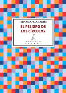 el peligro de los circulos-fernando sanmartin-9788416682478