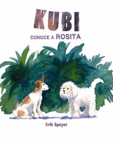 kubi conoce a rosita-erik speyer-9788416733378