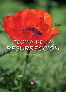 teoria de la resurreccion-francisco jose rivero escobar-9788416814978