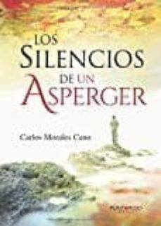 los silencios de un asperger-carlos morales cano-9788416877478
