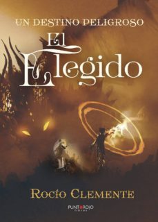 un destino peligroso. el elegido-9788416979578