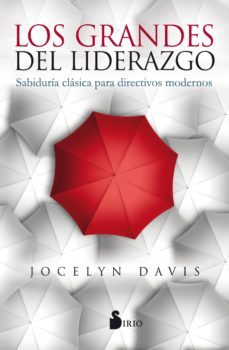 los grandes del liderazgo-jocelyn davis-9788417030278